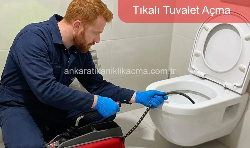 tuvalet tıkanıklığı açma